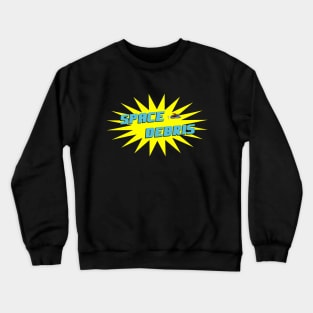 Space Debris logo with rocketship Crewneck Sweatshirt